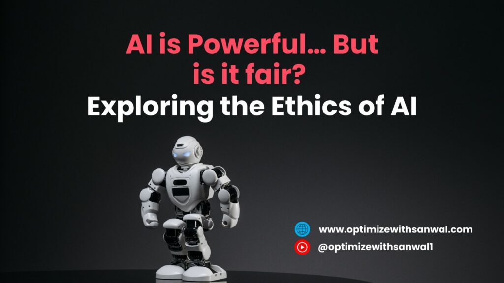 The Ethics of AI