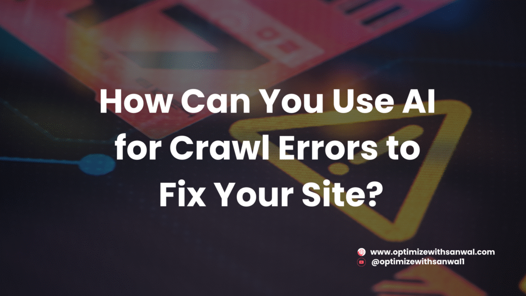 AI for crawl errors